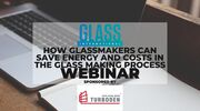 How glassmakers can save energy and costs in the glass making process