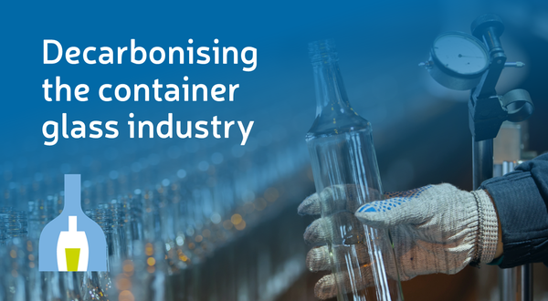 European container glass industry calls for rapid access to low carbon energy infrastructure