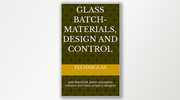 Techniglas publishes free e-book on understanding glass batches